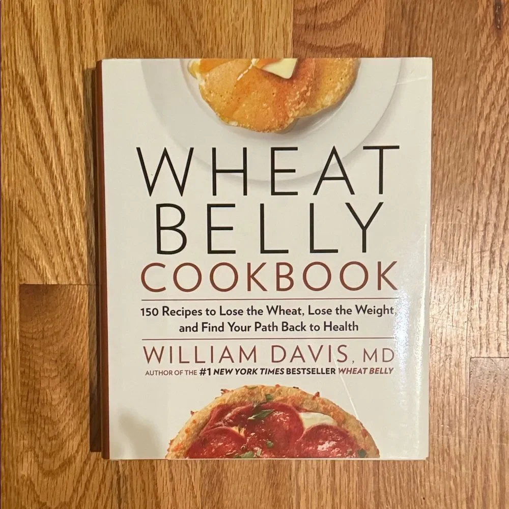 Wheat Belly Cookbook by William Davis, M.D.
